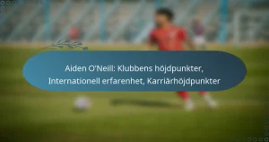 Read more about the article Aiden O’Neill: Klubbens höjdpunkter, Internationell erfarenhet, Karriärhöjdpunkter
