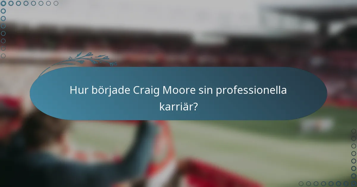 Hur började Craig Moore sin professionella karriär?